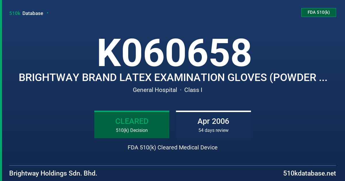 K060658 BRIGHTWAY BRAND LATEX EXAMINATION GLOVES (POWDER FREE, BLACK COLOR) FDA 510(k) Cleared Medical Device