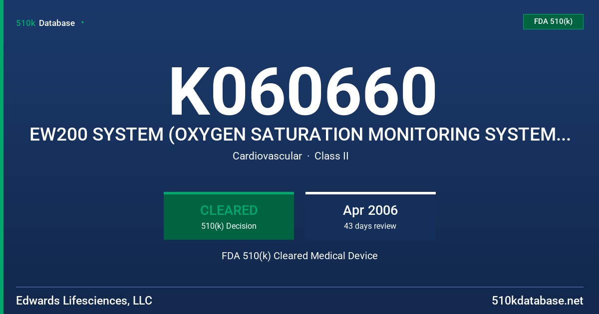 K060660 EW200 SYSTEM (OXYGEN SATURATION MONITORING SYSTEM) AND PRESEP OXIMETRY CATHETER FDA 510(k) Cleared Medical Device