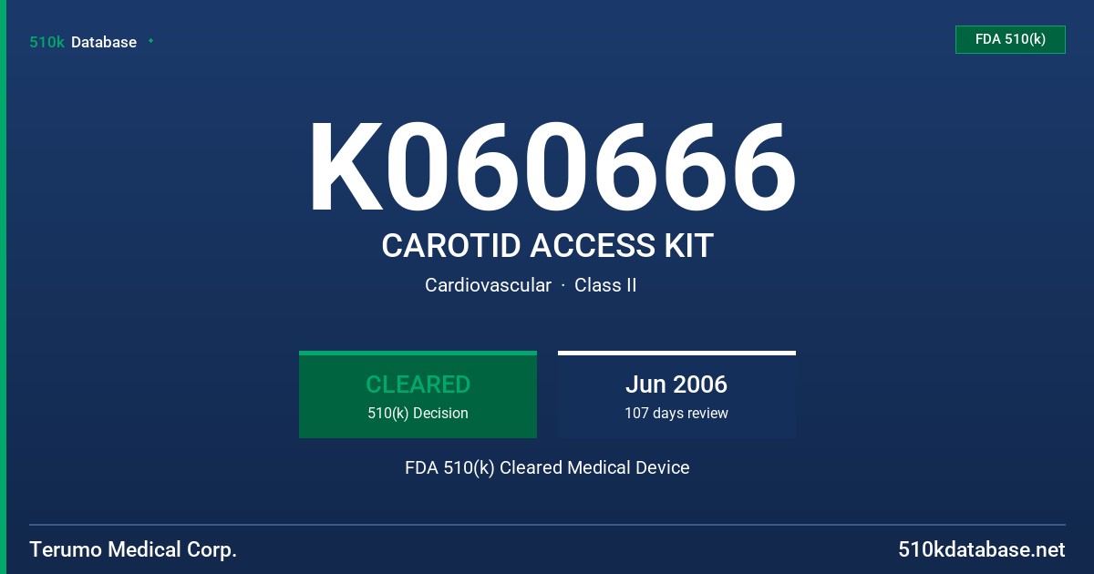 K060666 CAROTID ACCESS KIT FDA 510(k) Cleared Medical Device