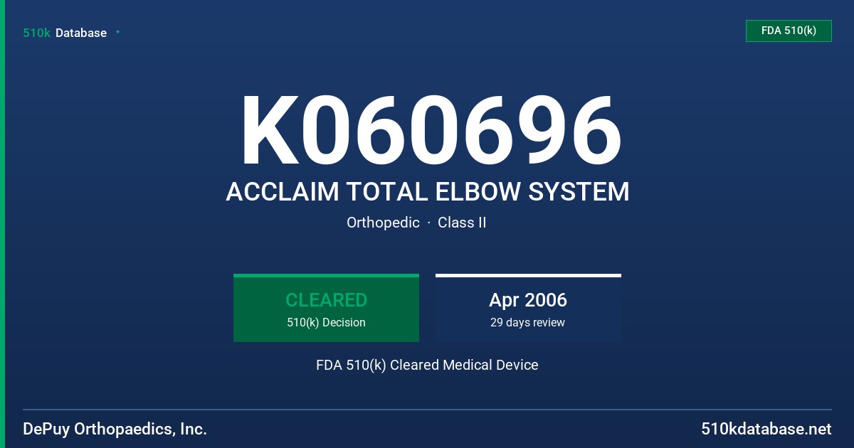 K060696 ACCLAIM TOTAL ELBOW SYSTEM FDA 510(k) Cleared Medical Device