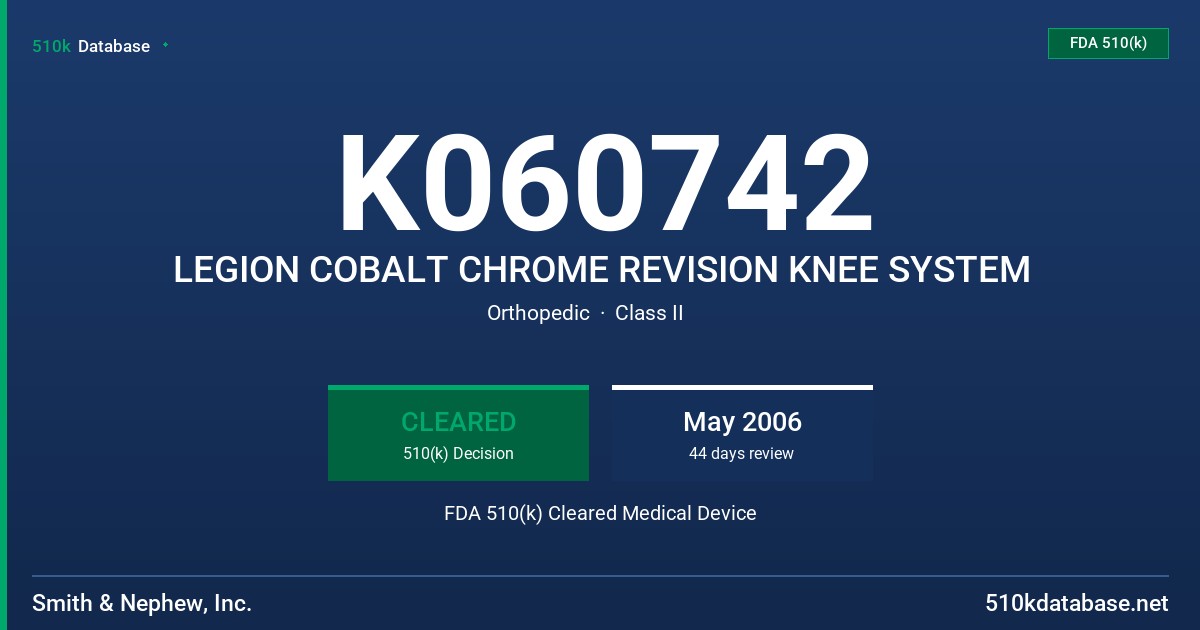 K060742 LEGION COBALT CHROME REVISION KNEE SYSTEM FDA 510(k) Cleared Medical Device