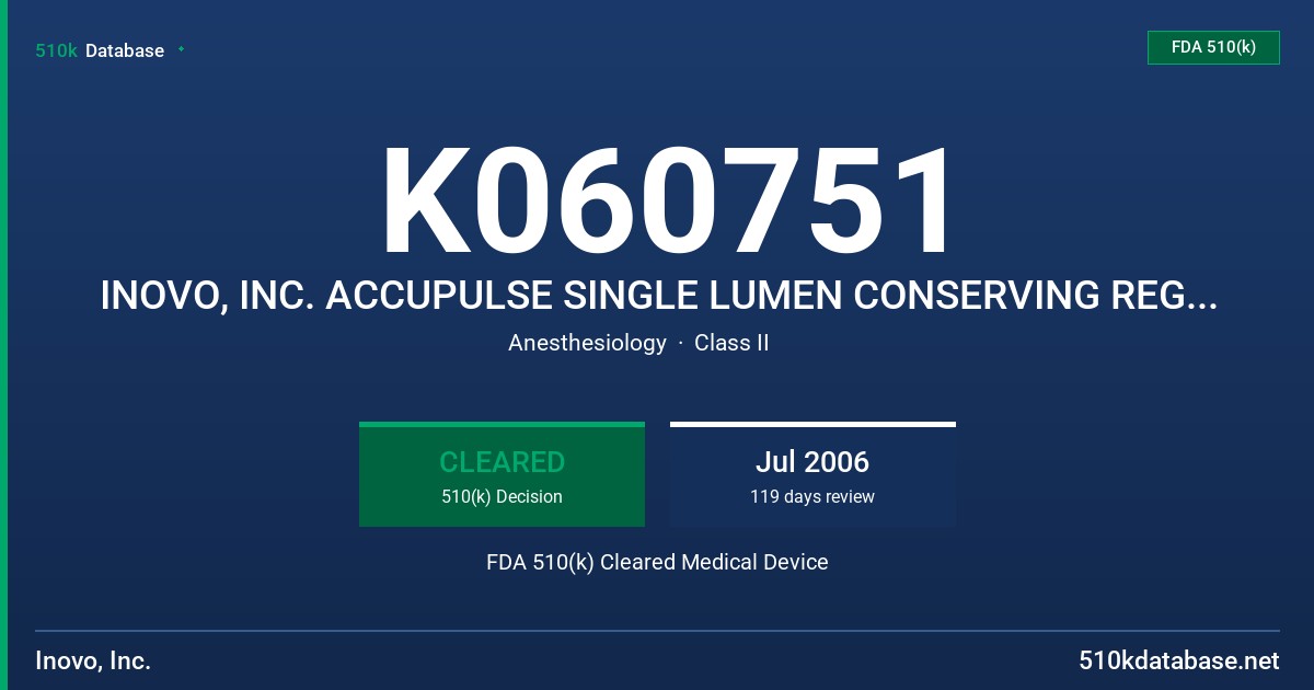K060751 INOVO, INC. ACCUPULSE SINGLE LUMEN CONSERVING REGULATOR FDA 510(k) Cleared Medical Device