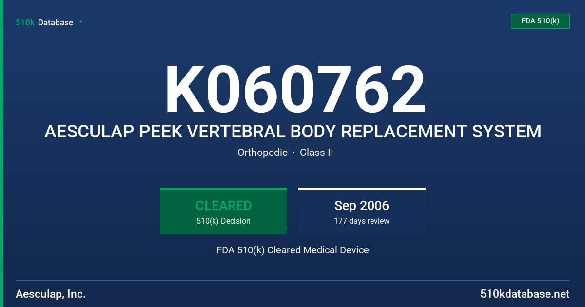 K060762 AESCULAP PEEK VERTEBRAL BODY REPLACEMENT SYSTEM FDA 510(k) Cleared Medical Device