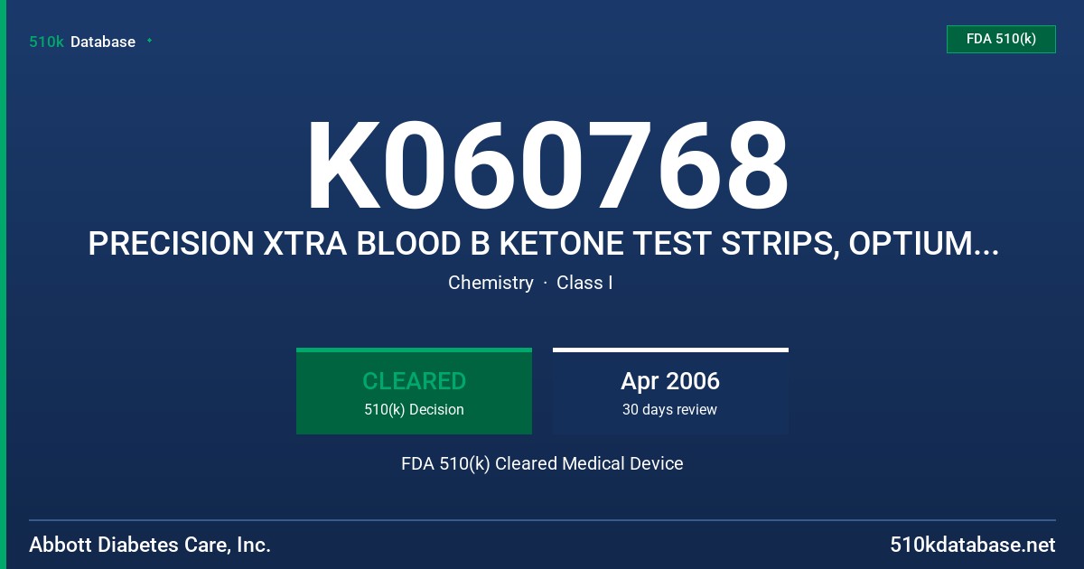 K060768 PRECISION XTRA BLOOD B KETONE TEST STRIPS, OPTIUM BLOOD B KETONE TEST STRIPS FDA 510(k) Cleared Medical Device