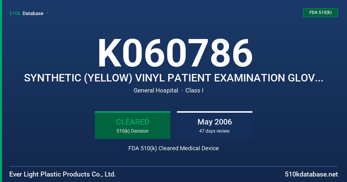 K060786 SYNTHETIC (YELLOW) VINYL PATIENT EXAMINATION GLOVE-POWDER FREE FDA 510(k) Cleared Medical Device