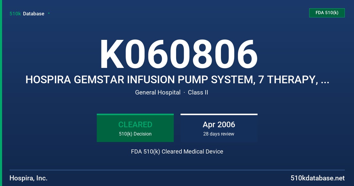 K060806 HOSPIRA GEMSTAR INFUSION PUMP SYSTEM, 7 THERAPY, MODEL 13087 FDA 510(k) Cleared Medical Device
