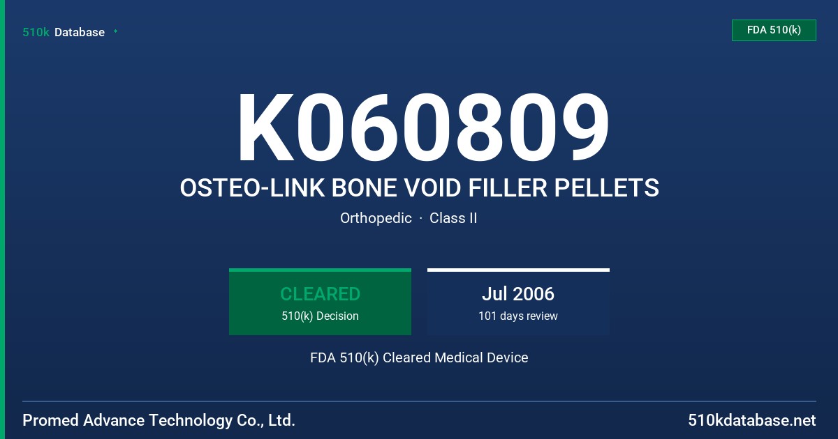 K060809 OSTEO-LINK BONE VOID FILLER PELLETS FDA 510(k) Cleared Medical Device