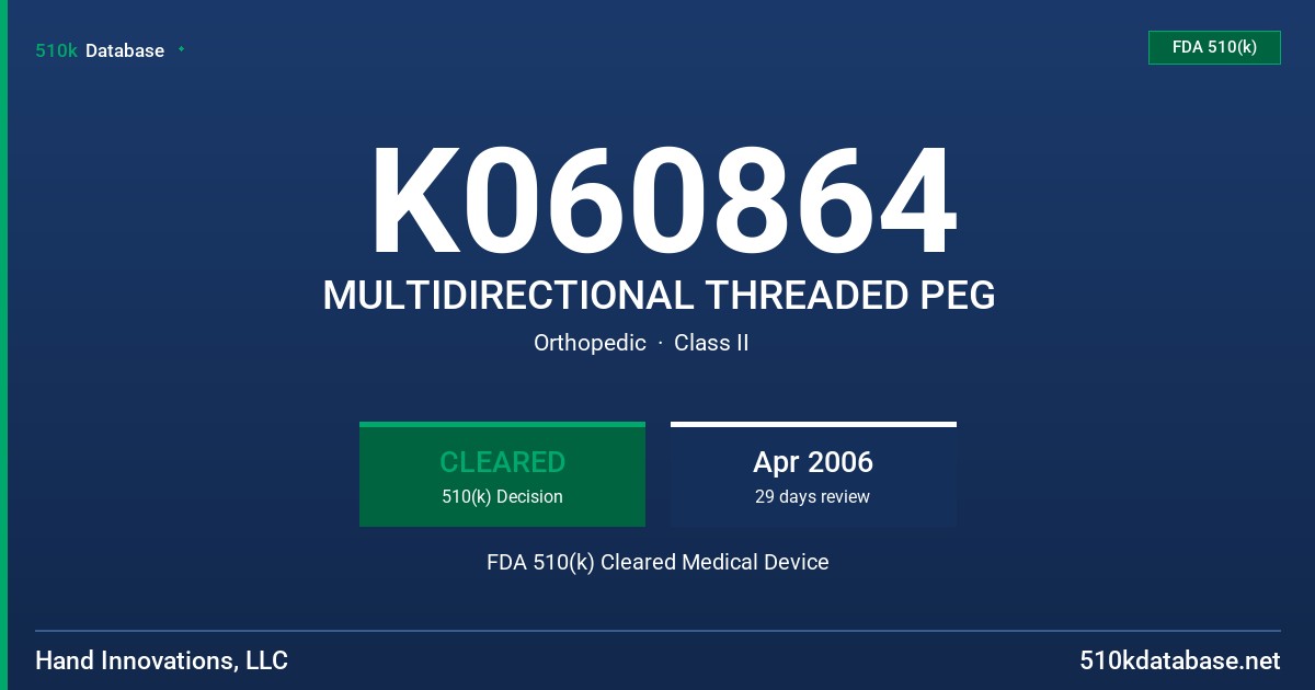 K060864 MULTIDIRECTIONAL THREADED PEG FDA 510(k) Cleared Medical Device