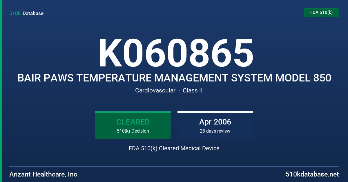 K060865 BAIR PAWS TEMPERATURE MANAGEMENT SYSTEM MODEL 850 FDA 510(k) Cleared Medical Device