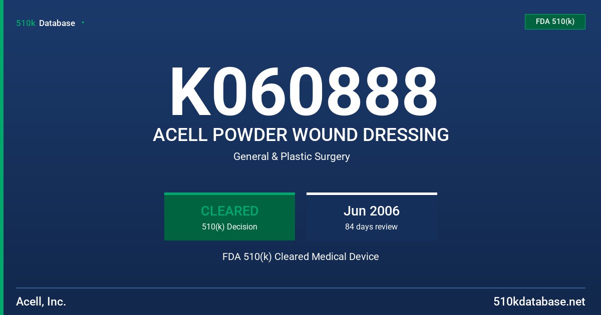 K060888 ACELL POWDER WOUND DRESSING FDA 510(k) Cleared Medical Device