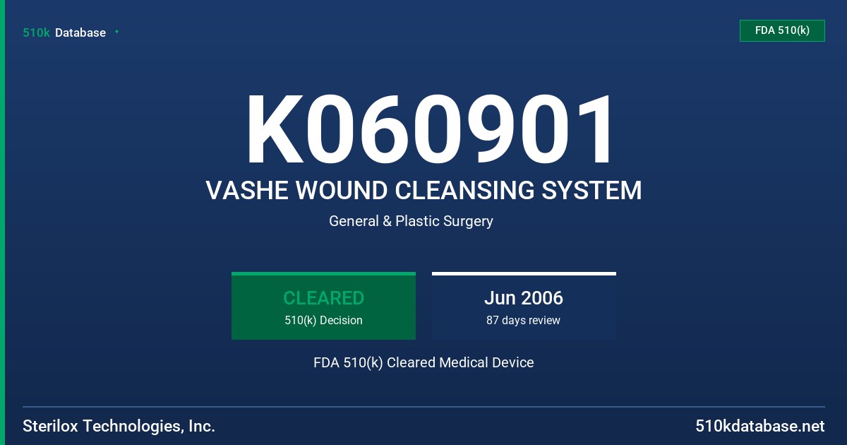 K060901 VASHE WOUND CLEANSING SYSTEM FDA 510(k) Cleared Medical Device