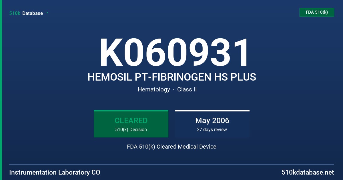 K060931 HEMOSIL PT-FIBRINOGEN HS PLUS FDA 510(k) Cleared Medical Device