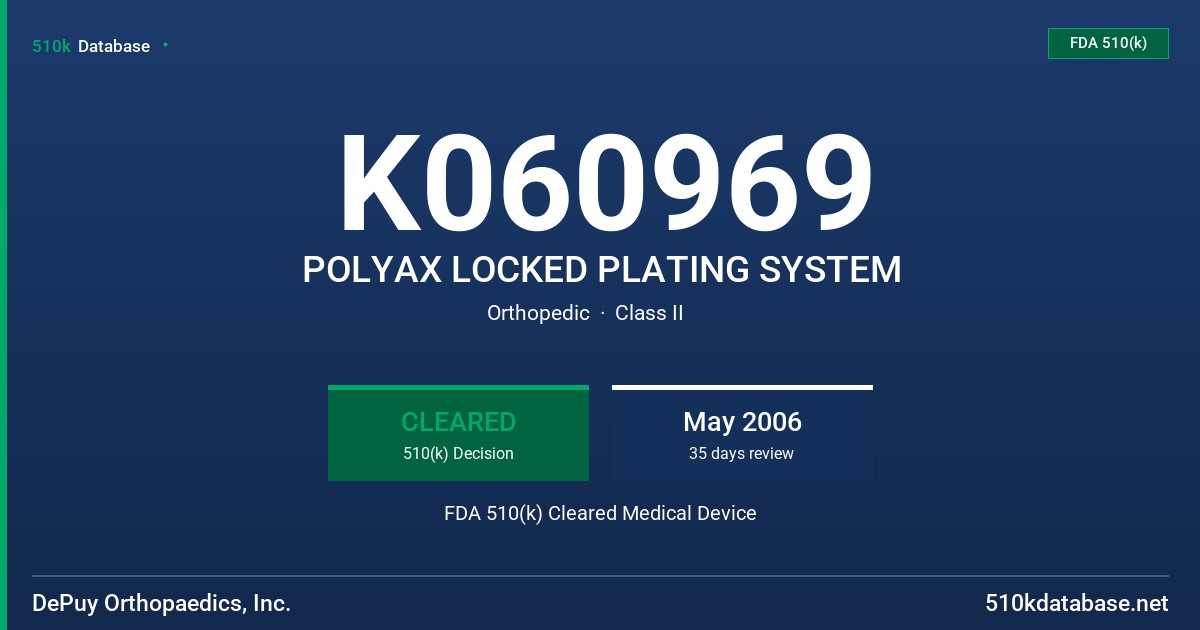 K060969 POLYAX LOCKED PLATING SYSTEM FDA 510(k) Cleared Medical Device