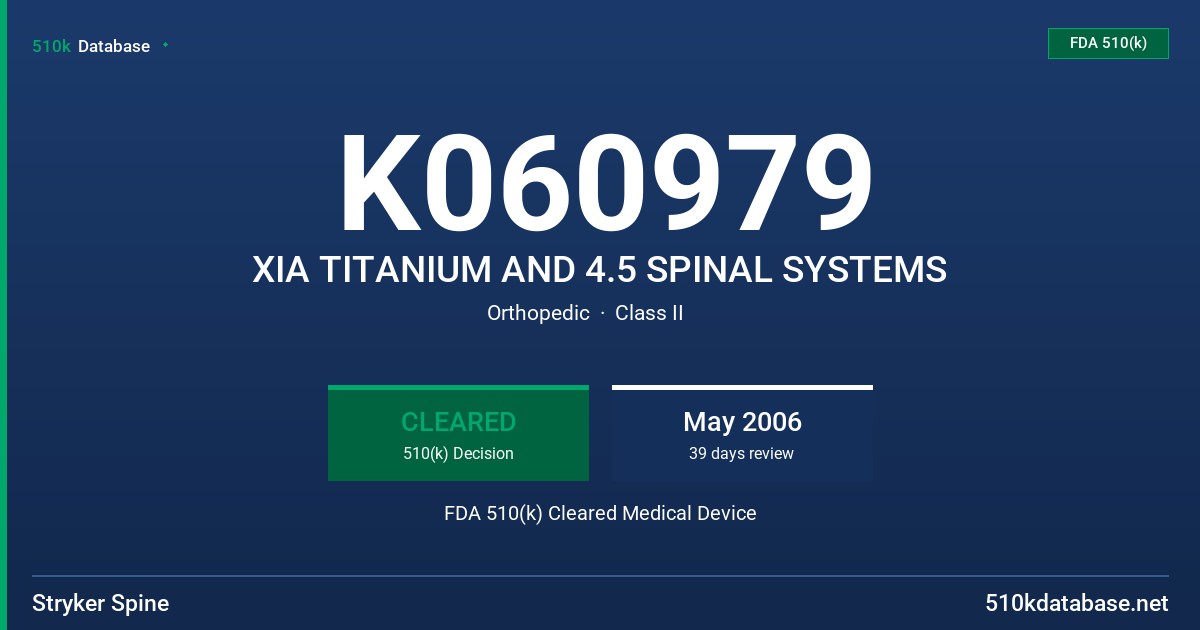 K060979 XIA TITANIUM AND 4.5 SPINAL SYSTEMS FDA 510(k) Cleared Medical Device