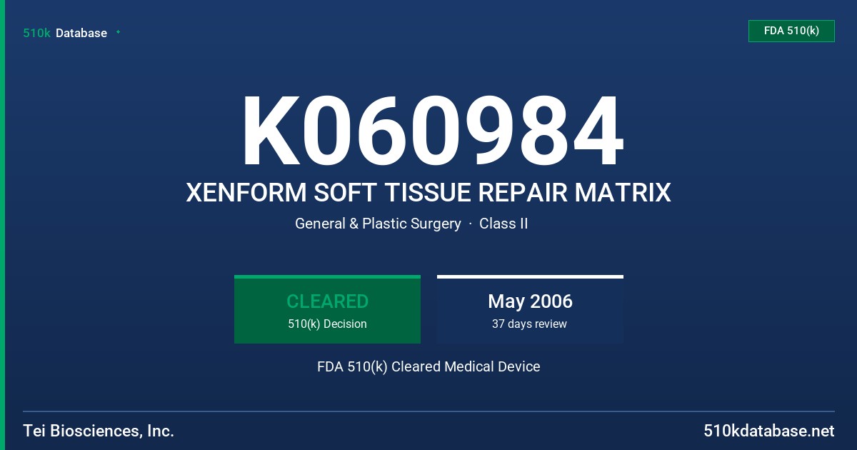 K060984 XENFORM SOFT TISSUE REPAIR MATRIX FDA 510(k) Cleared Medical Device