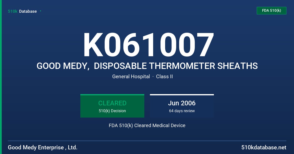 K061007 GOOD MEDY,  DISPOSABLE THERMOMETER SHEATHS FDA 510(k) Cleared Medical Device