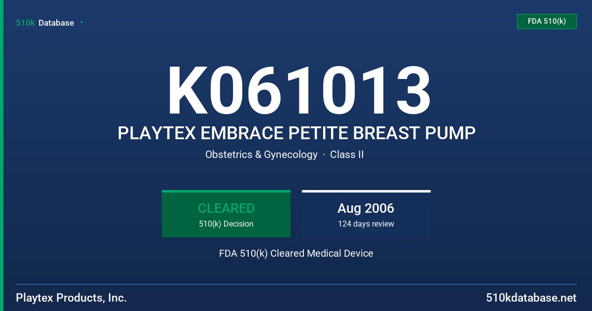K061013 PLAYTEX EMBRACE PETITE BREAST PUMP FDA 510(k) Cleared Medical Device