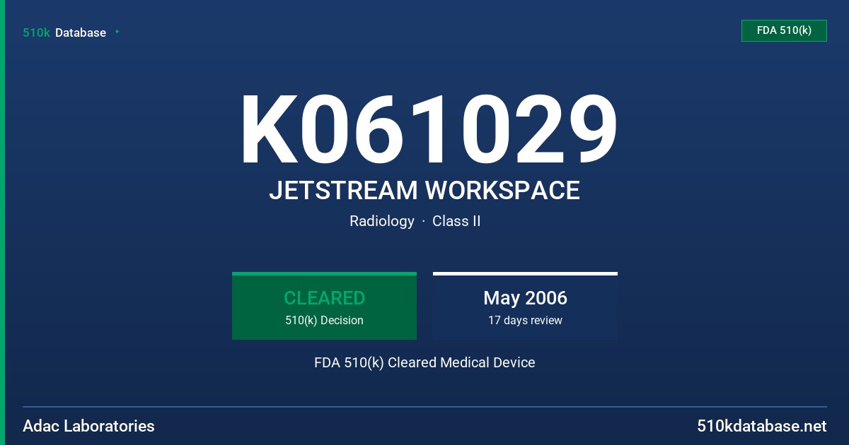 K061029 JETSTREAM WORKSPACE FDA 510(k) Cleared Medical Device