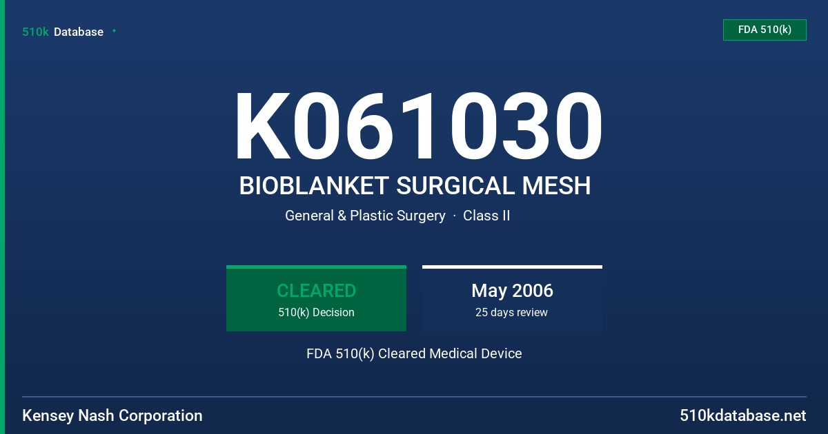 K061030 BIOBLANKET SURGICAL MESH FDA 510(k) Cleared Medical Device