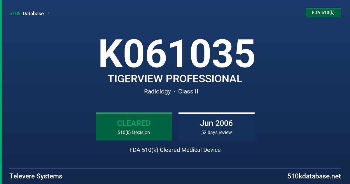 K061035 TIGERVIEW PROFESSIONAL FDA 510(k) Cleared Medical Device