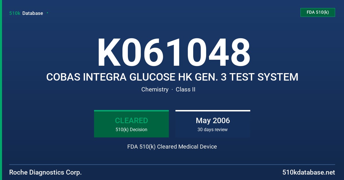 K061048 COBAS INTEGRA GLUCOSE HK GEN. 3 TEST SYSTEM FDA 510(k) Cleared Medical Device
