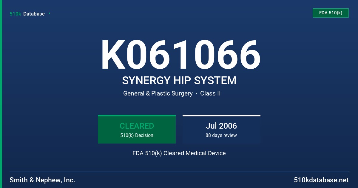 K061066 SYNERGY HIP SYSTEM FDA 510(k) Cleared Medical Device