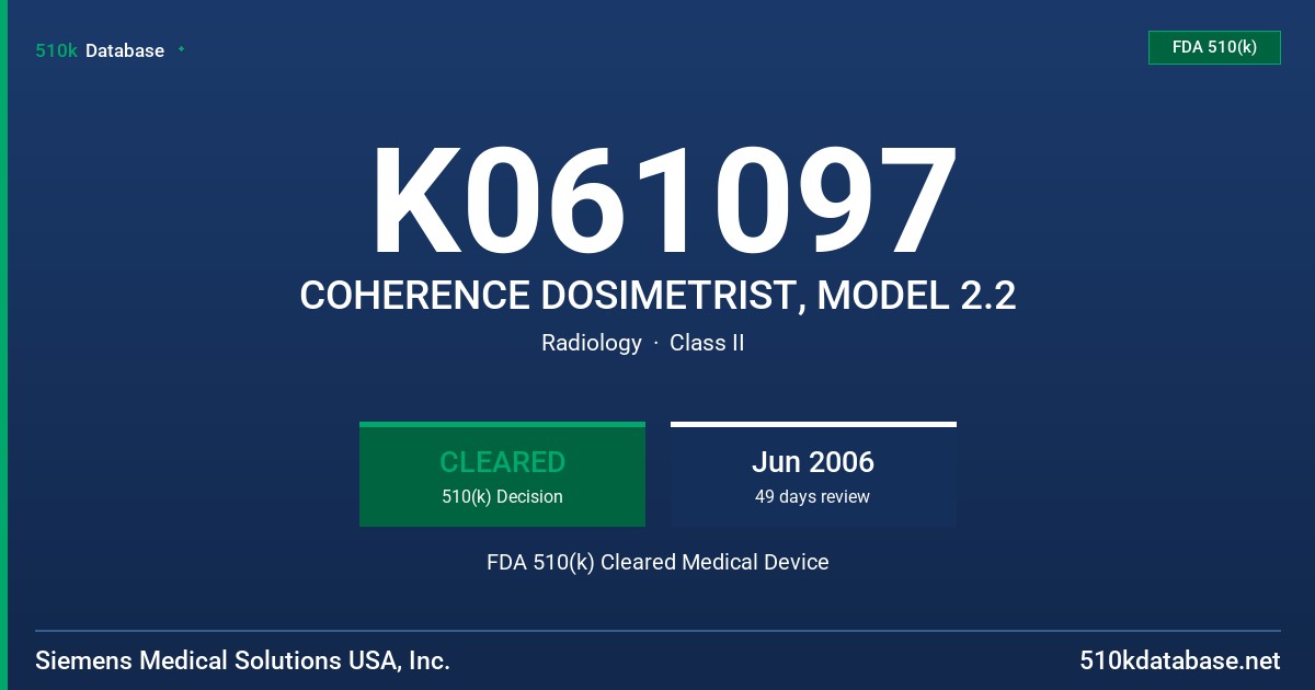 K061097 COHERENCE DOSIMETRIST, MODEL 2.2 FDA 510(k) Cleared Medical Device