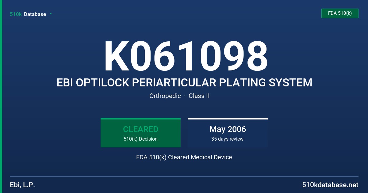 K061098 EBI OPTILOCK PERIARTICULAR PLATING SYSTEM FDA 510(k) Cleared Medical Device