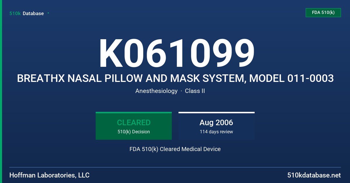 K061099 BREATHX NASAL PILLOW AND MASK SYSTEM, MODEL 011-0003 FDA 510(k) Cleared Medical Device