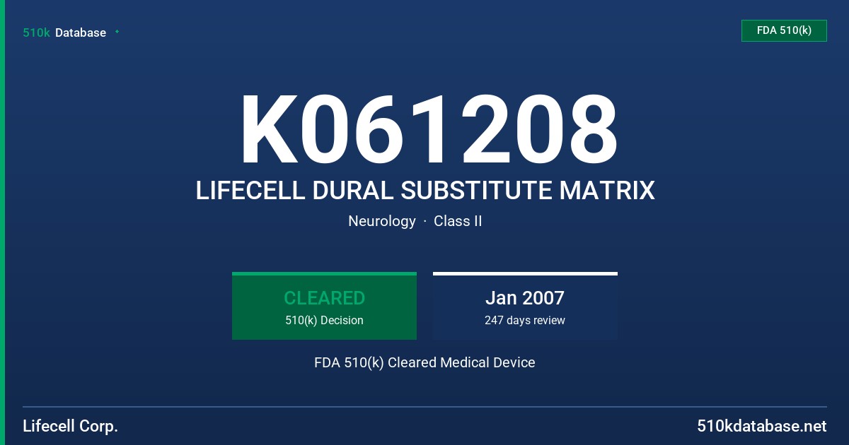 K061208 LIFECELL DURAL SUBSTITUTE MATRIX FDA 510(k) Cleared Medical Device