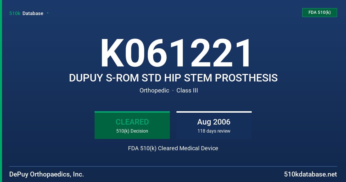 K061221 DUPUY S-ROM STD HIP STEM PROSTHESIS FDA 510(k) Cleared Medical Device