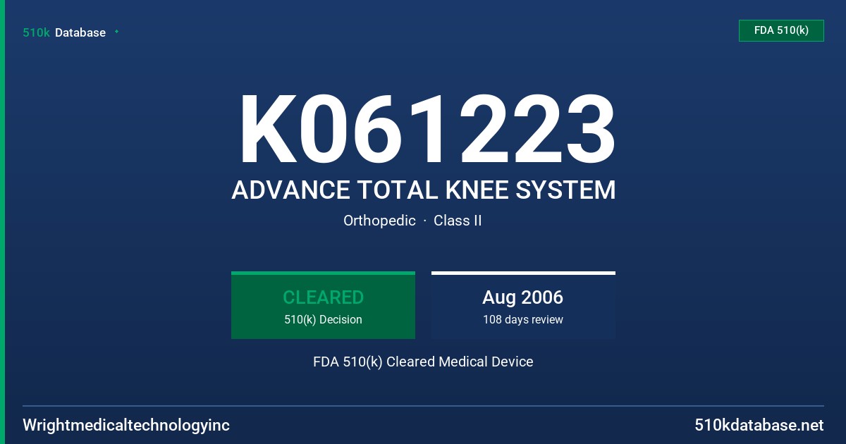 K061223 ADVANCE TOTAL KNEE SYSTEM FDA 510(k) Cleared Medical Device