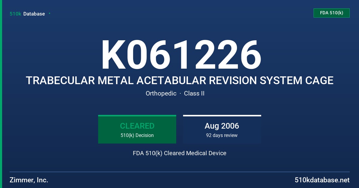 K061226 TRABECULAR METAL ACETABULAR REVISION SYSTEM CAGE FDA 510(k) Cleared Medical Device