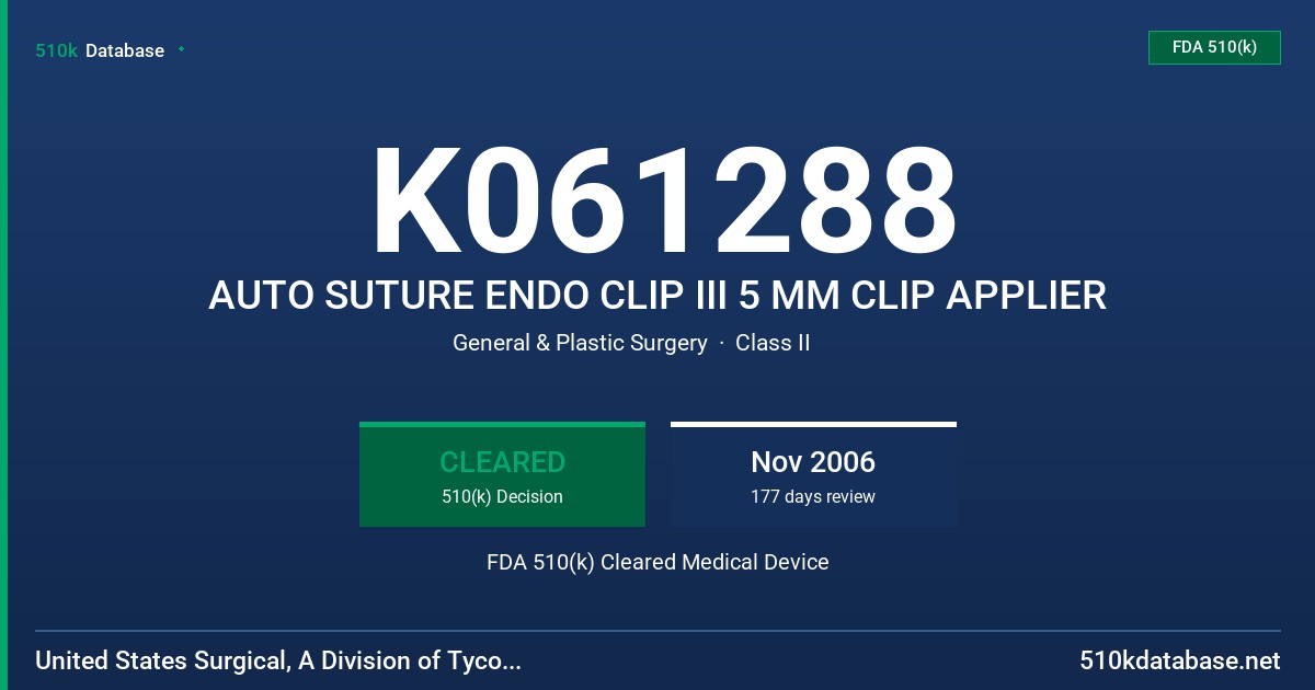 K061288 AUTO SUTURE ENDO CLIP III 5 MM CLIP APPLIER FDA 510(k) Cleared Medical Device