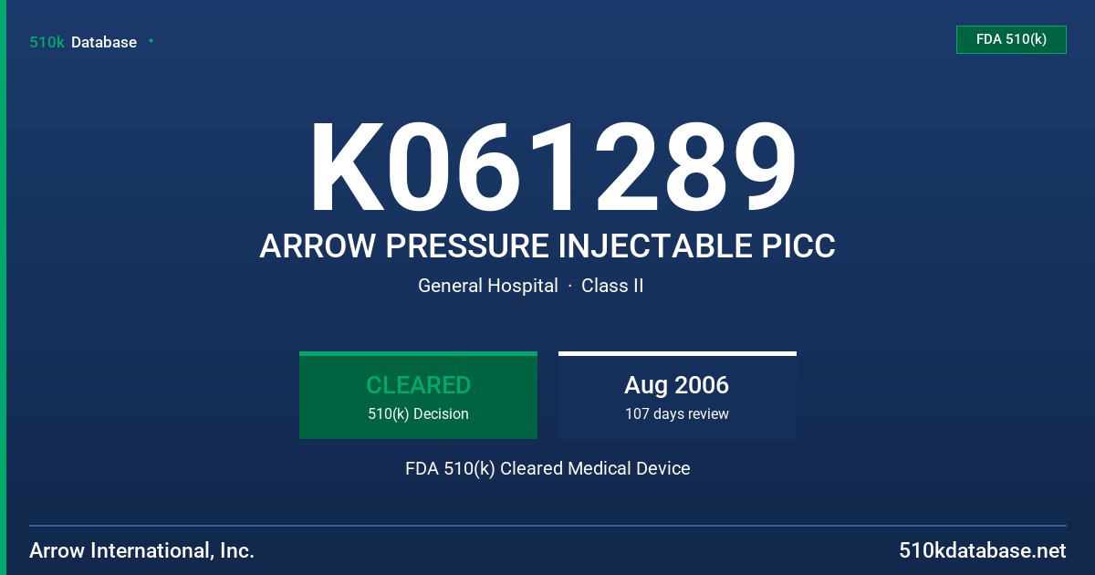 K061289 ARROW PRESSURE INJECTABLE PICC FDA 510(k) Cleared Medical Device