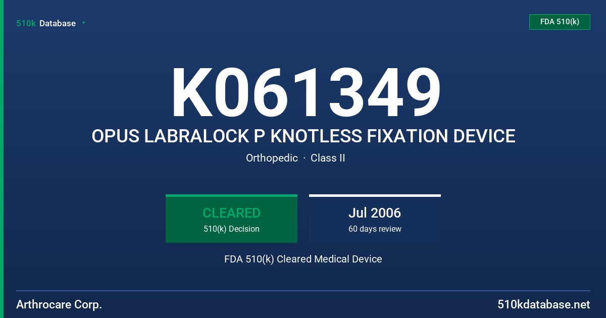 K061349 OPUS LABRALOCK P KNOTLESS FIXATION DEVICE FDA 510(k) Cleared Medical Device