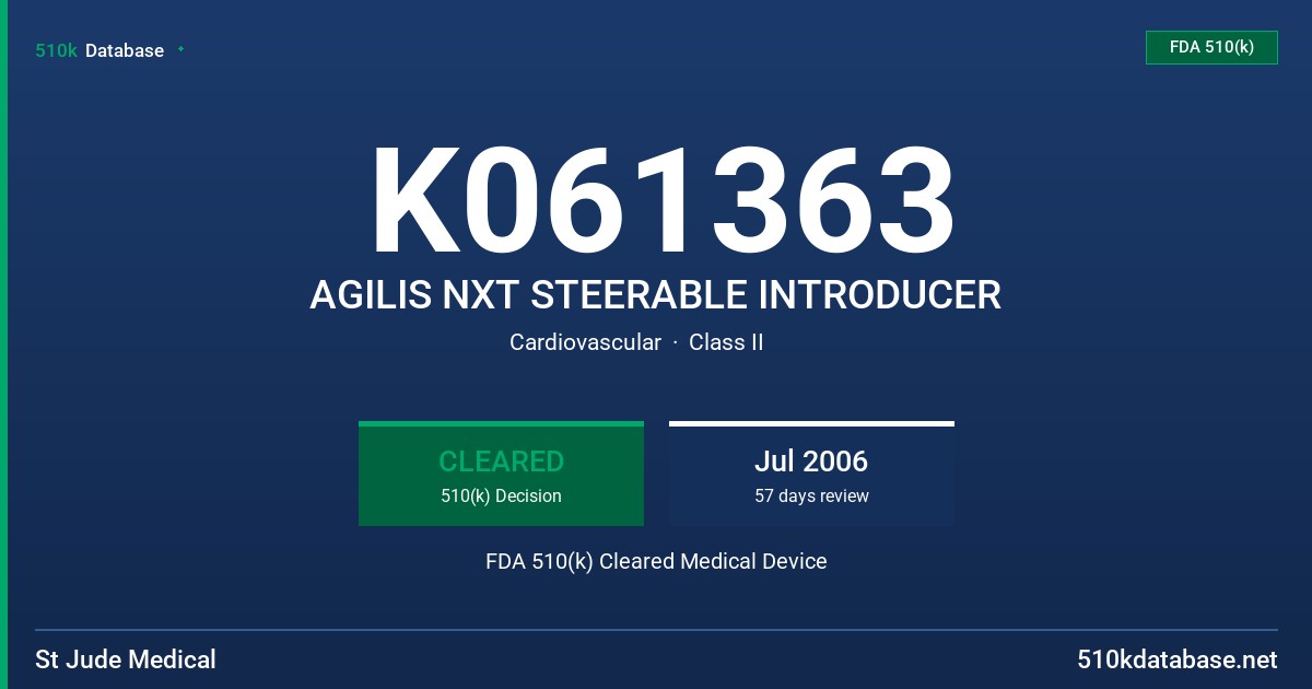 K061363 AGILIS NXT STEERABLE INTRODUCER FDA 510(k) Cleared Medical Device