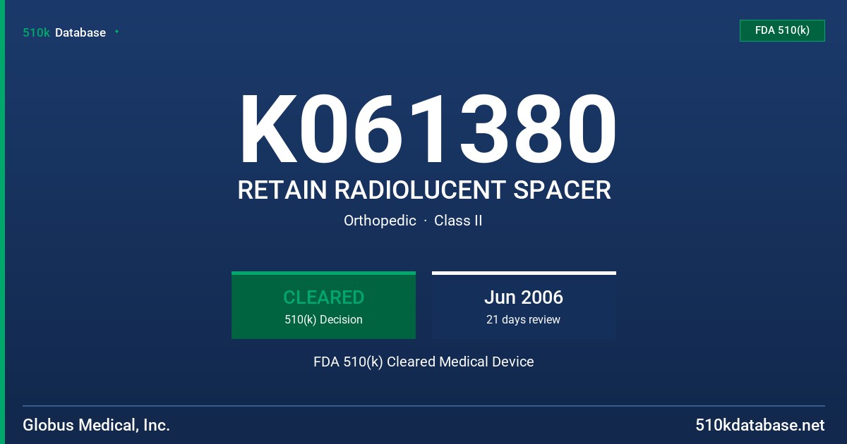 K061380 RETAIN RADIOLUCENT SPACER FDA 510(k) Cleared Medical Device