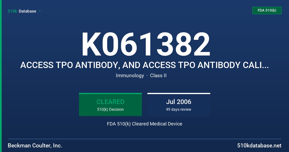 K061382 ACCESS TPO ANTIBODY, AND ACCESS TPO ANTIBODY CALIBRATORS, MODELS A12985 AND A18227 FDA 510(k) Cleared Medical Device