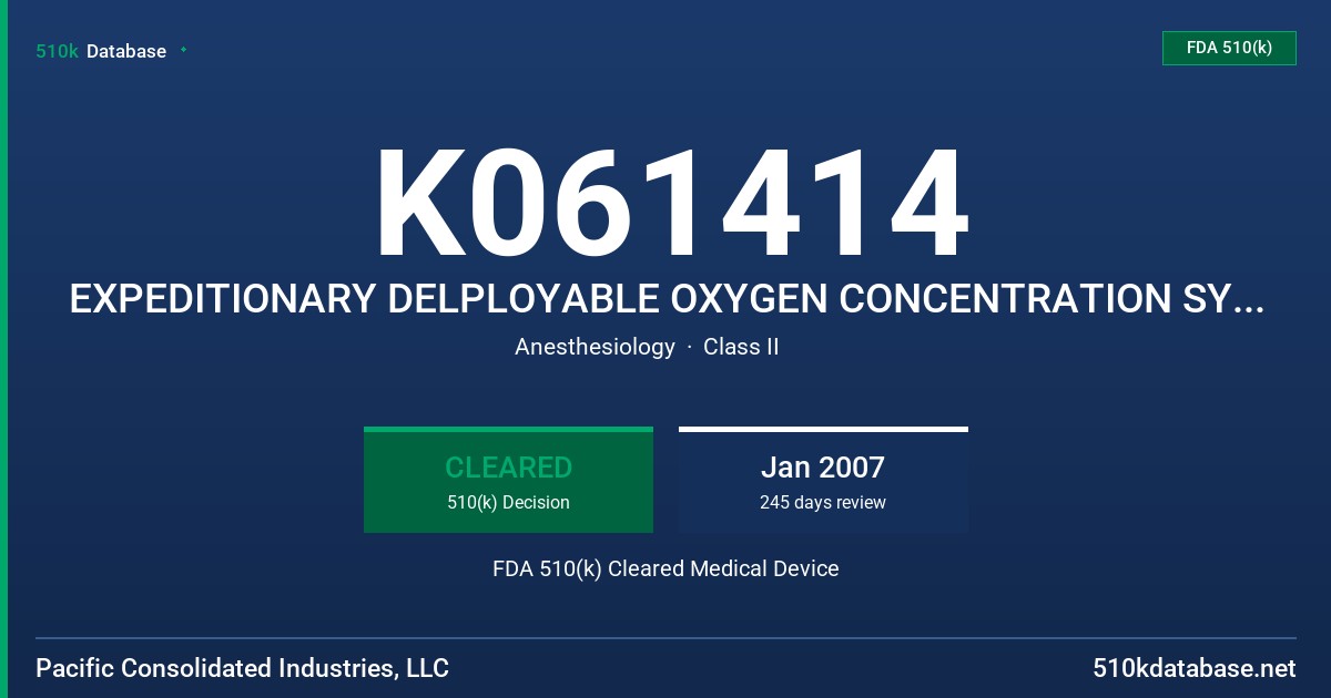 K061414 EXPEDITIONARY DELPLOYABLE OXYGEN CONCENTRATION SYSTEM (EDOCS), MODELS 120B AND 30 FDA 510(k) Cleared Medical Device