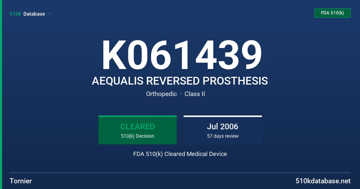 K061439 AEQUALIS REVERSED PROSTHESIS FDA 510(k) Cleared Medical Device