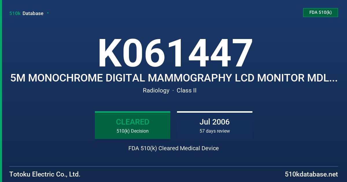 K061447 5M MONOCHROME DIGITAL MAMMOGRAPHY LCD MONITOR MDL2116A (ME551I2) FDA 510(k) Cleared Medical Device