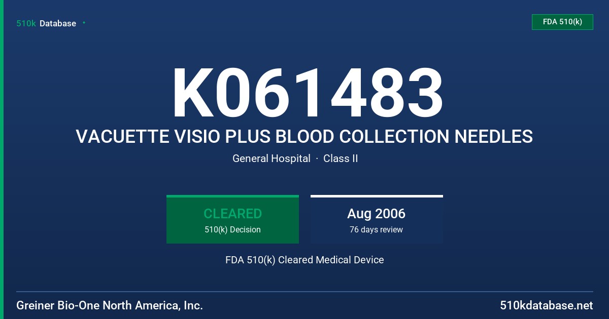 K061483 VACUETTE VISIO PLUS BLOOD COLLECTION NEEDLES FDA 510(k) Cleared Medical Device