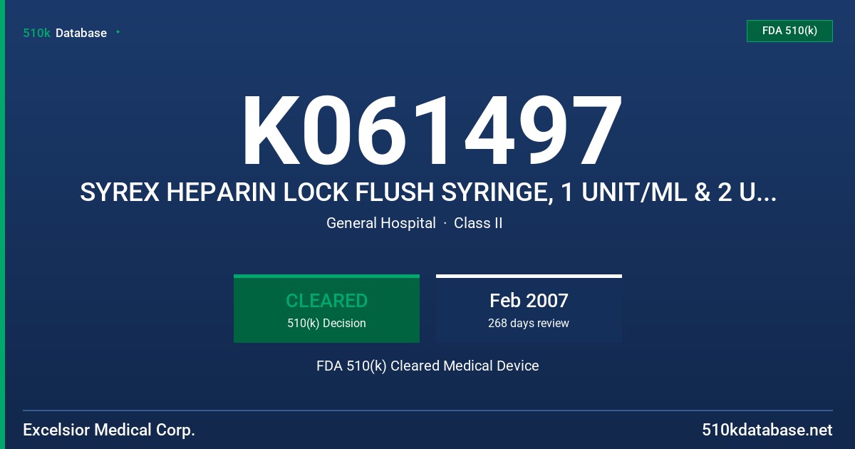 K061497 SYREX HEPARIN LOCK FLUSH SYRINGE, 1 UNIT/ML & 2 UNITS/ML FDA 510(k) Cleared Medical Device