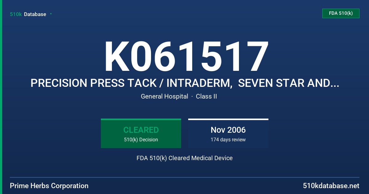 K061517 PRECISION PRESS TACK / INTRADERM,  SEVEN STAR AND ACUPUNCTURE NEEDLES FDA 510(k) Cleared Medical Device