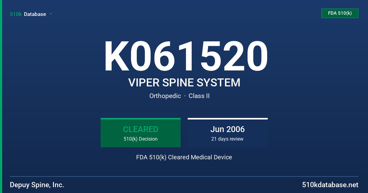 K061520 VIPER SPINE SYSTEM FDA 510(k) Cleared Medical Device