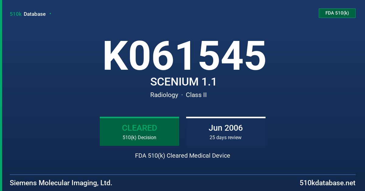 K061545 SCENIUM 1.1 FDA 510(k) Cleared Medical Device