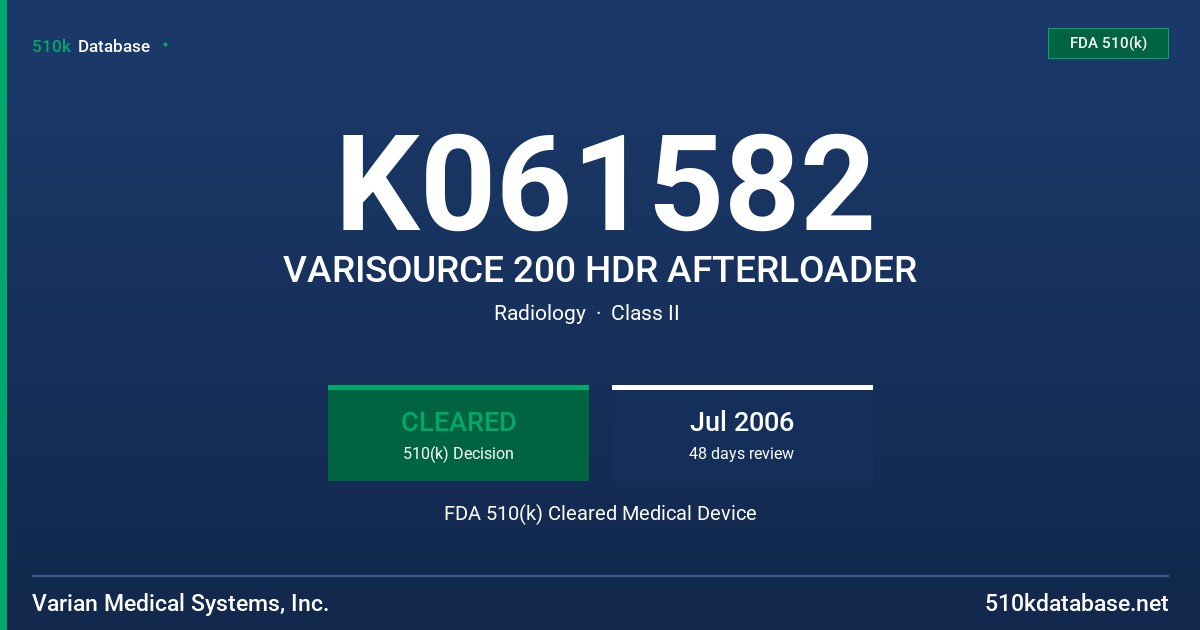 K061582 VARISOURCE 200 HDR AFTERLOADER FDA 510(k) Cleared Medical Device