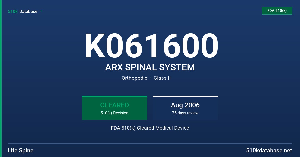 K061600 ARX SPINAL SYSTEM FDA 510(k) Cleared Medical Device