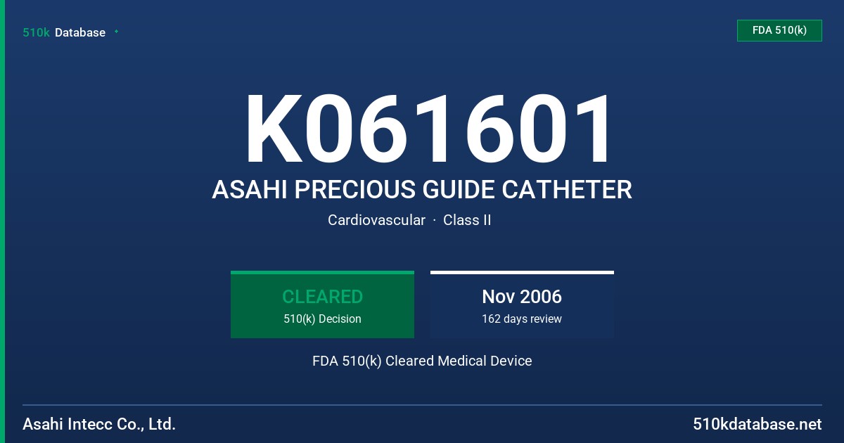 K061601 ASAHI PRECIOUS GUIDE CATHETER FDA 510(k) Cleared Medical Device